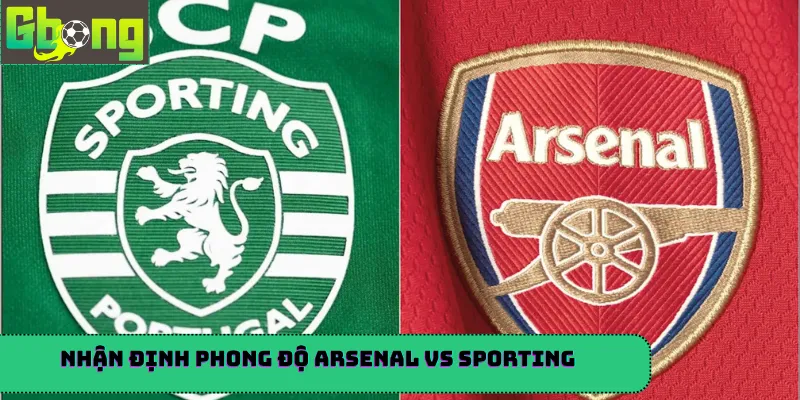 Nhận định phong độ Arsenal vs Sporting