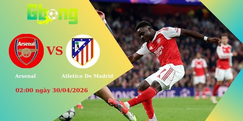Soi kèo Atletico De Madrid vs Arsenal – 02:00 ngày 30/04/2026